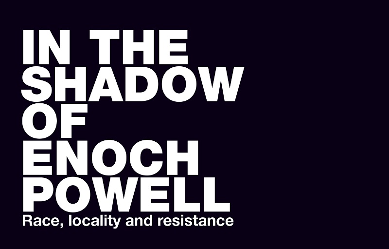 ‘In the shadow of Enoch Powell: Race, locality and resistance’ cover