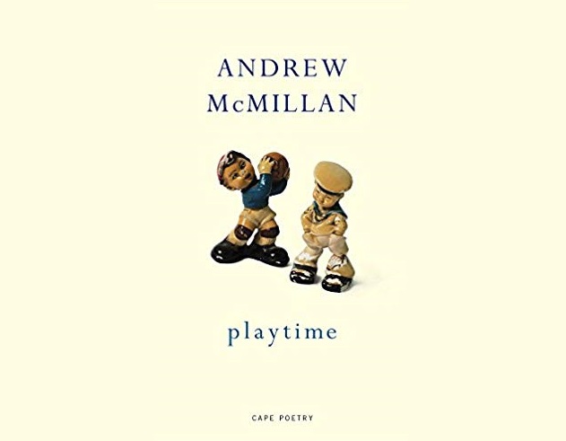 Andrew McMillan's Playtime explores childhood and early adolescence and the different ways we grow into our sexual selves and our adult identities.